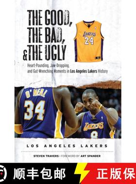 预订 The Good, the Bad, and the Ugly Los Angeles Lakers: Heart-Pounding, Jaw-Dropping, and Gut-Wrench... [9781600780042]