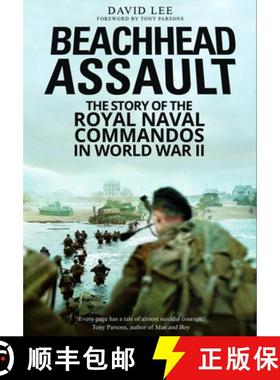 【3-4周达】Beachhead Assault: The Story of the Royal Naval Commandos in World War II [9781805000792]