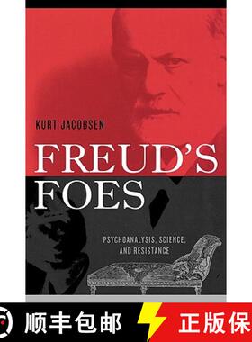 预订 Freud's Foes : Psychoanalysis, Science, and Resistance [9780742522633]