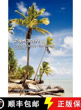 预订 Papa Mike's Cook Islands Handbook Second Edition [9780980087963]