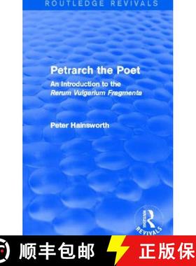 【3-4周达】Petrarch the Poet (Routledge Revivals): An Introduction to the 'Rerum Vulgarium Fragmenta' [9780415740456]