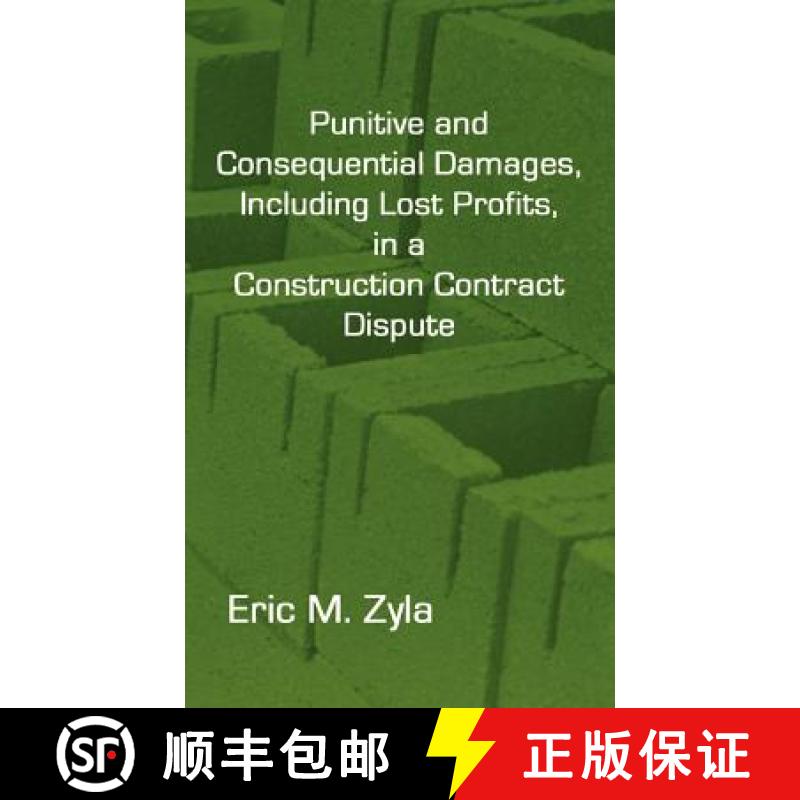 【2-3周达】Punitive and Consequential Damages, Including Lost Profits, in a Construction Contract Dis... [9781934086063]