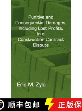 【3-4周达】Punitive and Consequential Damages, Including Lost Profits, in a Construction Contract Dis... [9781934086063]
