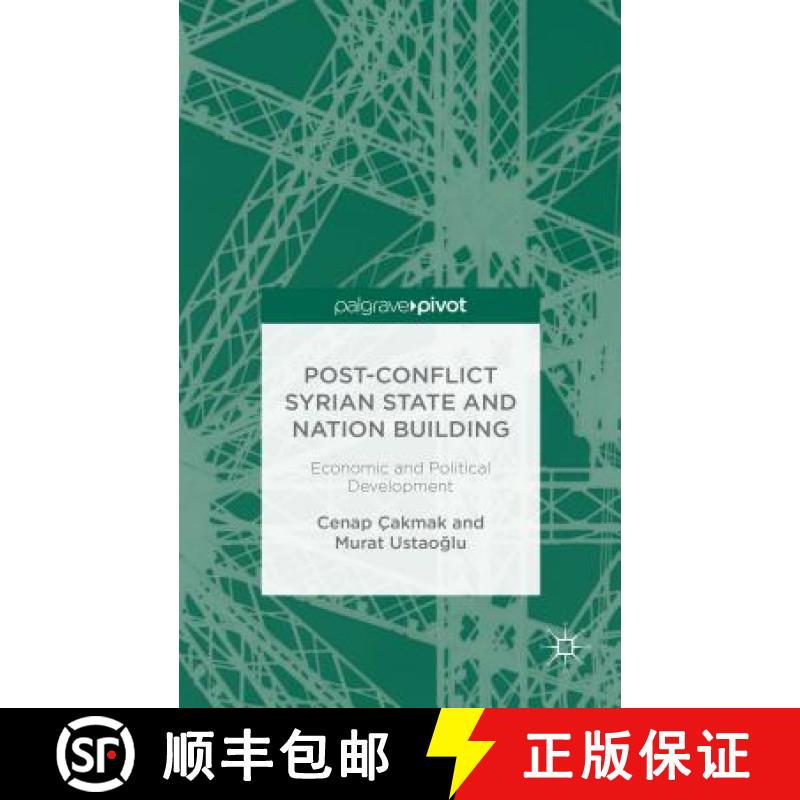 【3-4周达】Post-Conflict Syrian State and Nation Building: Economic and Political Development [9781137538840]