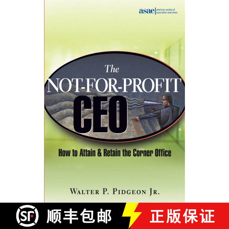 【3-4周达】精装 The Not-For-Profit Ceo: How To Attain & Retain The Corner Office [Wiley经管] [9780471648758]