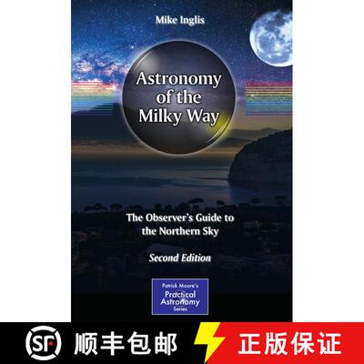 【3-4周达】Astronomy of the Milky Way: The Observer’s Guide to the Northern Sky (Second Edition 2017) [9783319490816]