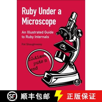 【3-4周达】Ruby Under a Microscope: An Illustrated Guide to Ruby Internals [9781593275273]