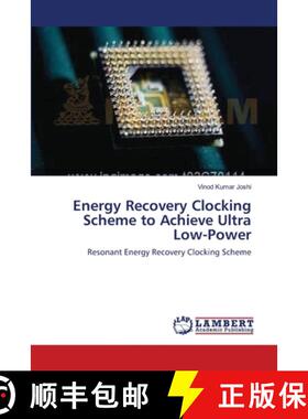 预订 Energy Recovery Clocking Scheme to Achieve Ultra Low-Power [9783659132711]