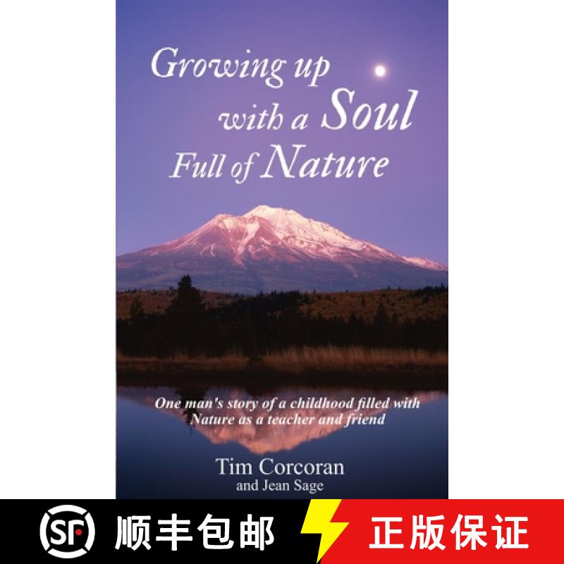 【2-3周达】Growing Up with a Soul Full of Nature: One Man's Story of a Childhood Filled with Nature a... [9798985761115]
