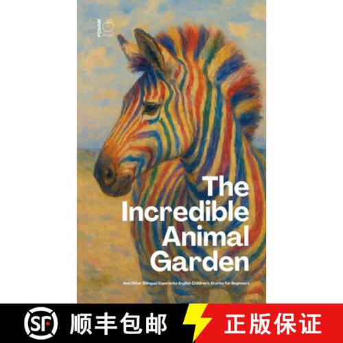 【3-4周达】The Incredible Animal Garden And Other Bilingual Esperanto-English Children's Stories for ... [9798230708629]