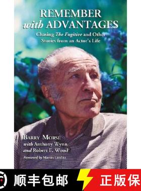 【3-4周达】Remember with Advantages : Chasing The Fugitive and Other Stories from an Actor's Life [9780786427710]