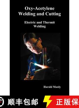 【3-4周达】Oxy-Acetylene Welding and Cutting, Electric and Thermit Welding, Together with Related Met... [9781781391037]