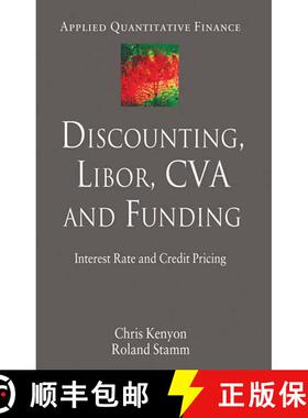 【3-4周达】Discounting, LIBOR, CVA and Funding : Interest Rate and Credit Pricing (1st ed. 2012) (1st... [9781349443475]