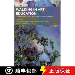 【3-4周达】Walking in Art Education : Ecopedagogical and A/r/tographical Encounters [9781789389197]