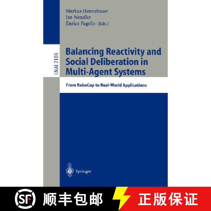 【3-4周达】Balancing Reactivity and Social Deliberation in Multi-Agent Systems : From RoboCup to Real... [9783540423270]