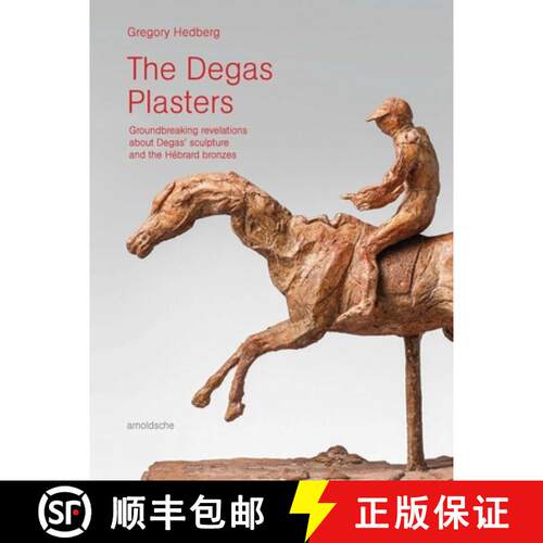 【3-4周达】精装 The Degas Plasters : Groundbreaking revelations about Degas' sculpture and the Hébra... [9783897906730]