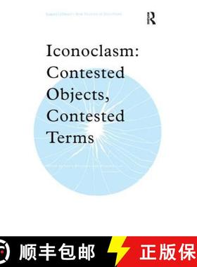 【3-4周达】Iconoclasm : Contested Objects, Contested Terms [9780754654216]