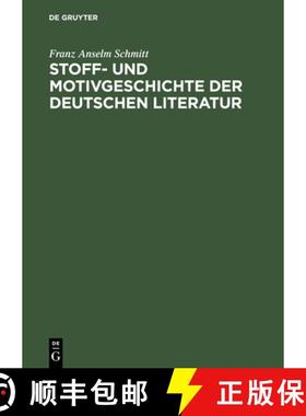 【3-4周达】Stoff- und Motivgeschichte der deutschen Literatur : Eine Bibliographie [9783110065060]