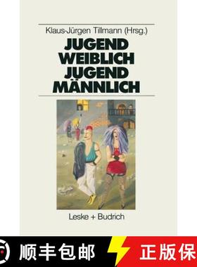【3-4周达】Jugend Weiblich -- Jugend Männlich: Sozialisation, Geschlecht, Identität [9783810009425]