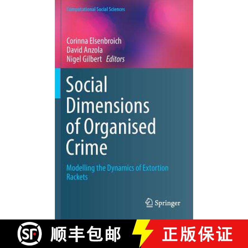 【3-4周达】Social Dimensions of Organised Crime : Modelling the Dynamics of Extortion Rackets [9783319451671]