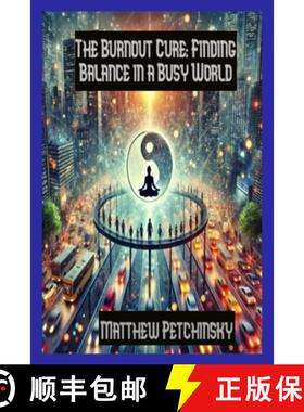 【3-4周达】The Burnout Cure: Finding Balance in a Busy World [9798348273170]