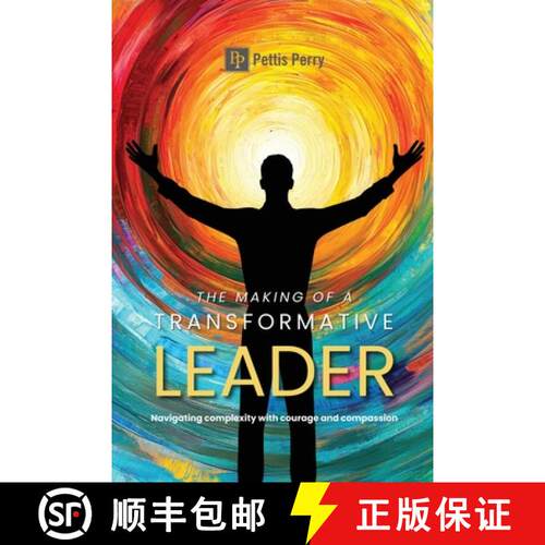 【3-4周达】The Making of a Transformative Leader: Navigatin Complexity with Courage and Compassion [9798999042439]