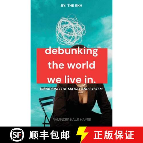 【3-4周达】Debunking the World We Live In: Unpacking the Matrix and System [9781069645005]