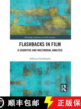 【3-4周达】Flashbacks in Film: A Cognitive and Multimodal Analysis [9780367721336]