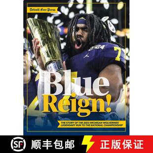 预订 Blue Reign!: The Story of the 2023 Michigan Wolverines' Legendary Run to the National Championship [9781637276624]