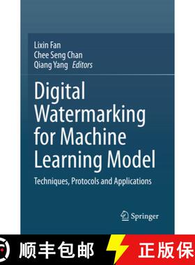 【3-4周达】Digital Watermarking for Machine Learning Model: Techniques, Protocols and Applications [9789811975561]
