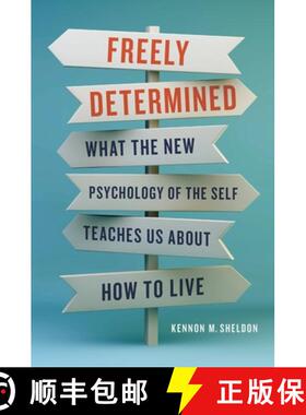 【3-4周达】Freely Determined: What the New Psychology of the Self Teaches Us about How to Live [9781541620360]