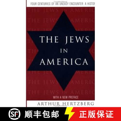【3-4周达】The Jews in America – Four Centuries of an Uneasy Encounter – A History (With a new pref... [9780231108416]