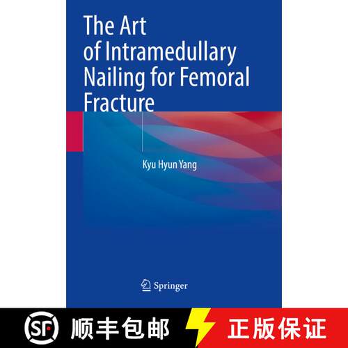 【3-4周达】The Art of Intramedullary Nailing for Femoral Fracture [9789811937323]