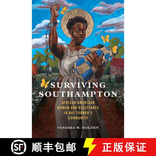 【3-4周达】精装 Surviving Southampton: African American Women and Resistance in Nat Turner's Communit... [9780252043864]