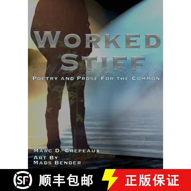 【3-4周达】Worked Stiff: Poetry and Prose for the Common [9780692677841]