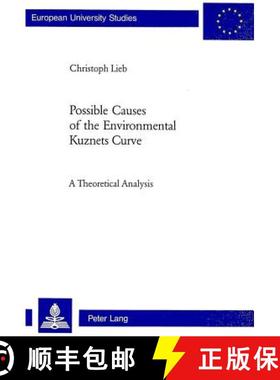 预订 Possible Causes of the Environmental Kuznets Curve : A Theoretical Analysis [9783039103386]