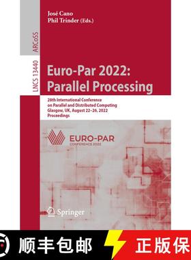 【3-4周达】Euro-Par 2022: Parallel Processing : 28th International Conference on Parallel and Distrib... [9783031125966]