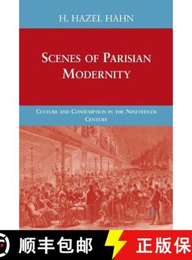 【3-4周达】Scenes of Parisian Modernity : Culture and Consumption in the Nineteenth Century (1st ed. ... [9781349379422]
