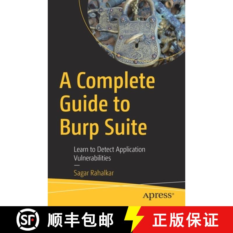 【3-4周达】A Complete Guide to Burp Suite : Learn to Detect Application Vulnerabilities [9781484264010]
