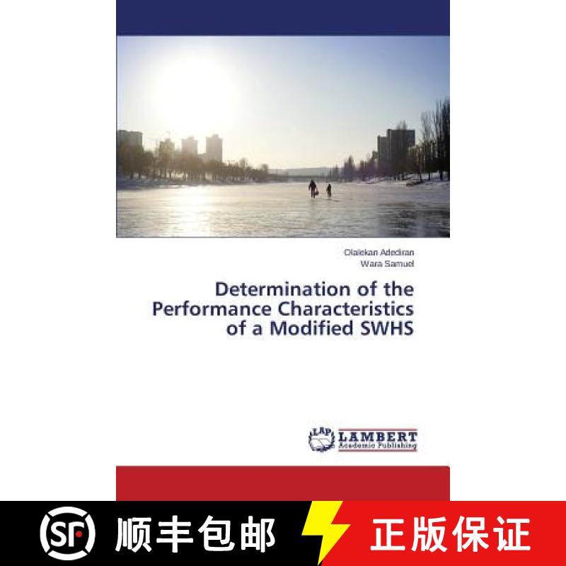 预订 Determination of the Performance Characteristics of a Modified SWHS [9783659811692]