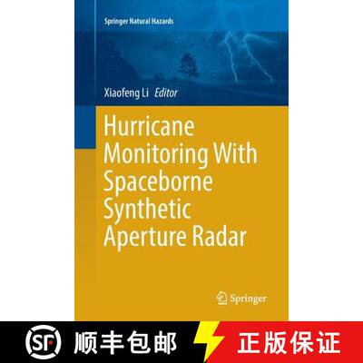 【3-4周达】Hurricane Monitoring With Spaceborne Synthetic Aperture Radar (Softcover reprint of the or... [9789811097331]