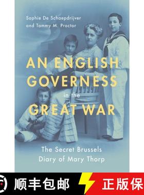 【3-4周达】An English Governess in the Great War: The Secret Brussels Diary of Mary Thorp [9780190087616]
