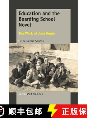 预订 Education and the Boarding School Novel: The Work of Jose Regio [9789463007399]