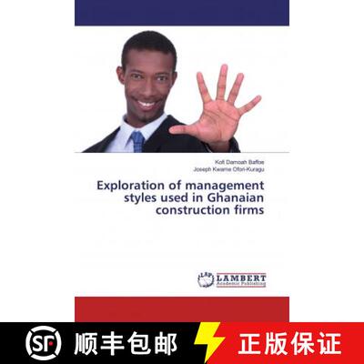 预订 Exploration of management styles used in Ghanaian construction firms [9786139963607]