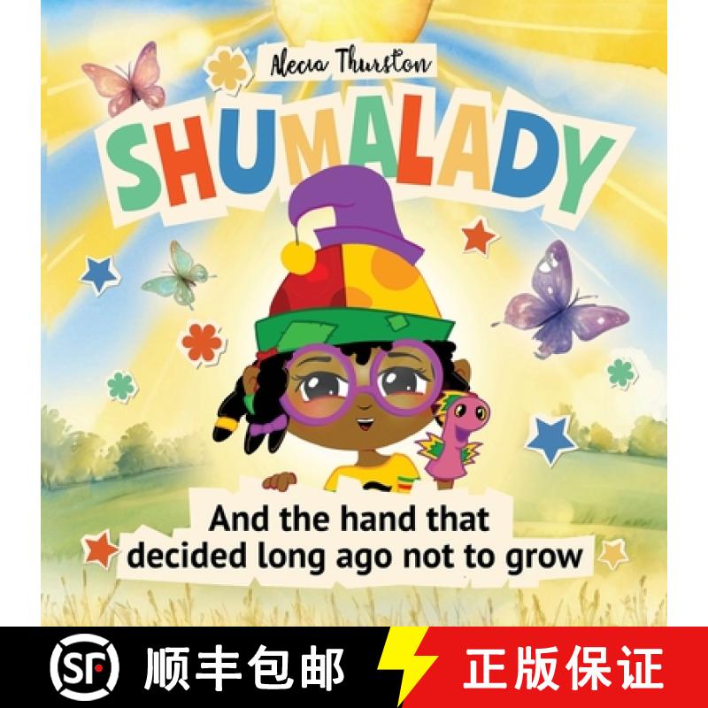 【2-3周达】Shumalady: And the Hand that Decided Long Ago Not to Grow [9781966908005]