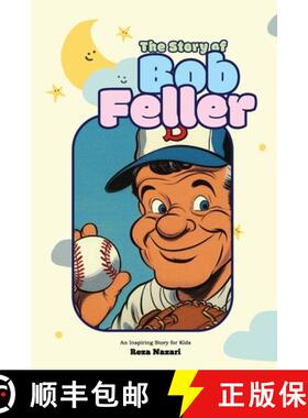 【3-4周达】The Story of Bob Feller: An Inspiring Story for Kids [9798896473855]