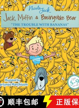 预订 Jack, Muffin & Basingstoke Bear: The Trouble with Bananas [9782107220130]