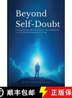 预订 Beyond Self-Doubt: Unleashing Boundless Confidence for Extraordinary Living [9798330497652]