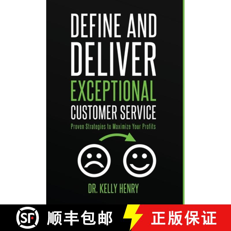【2-3周达】Define and Deliver Exceptional Customer Service: Proven Strategies to Maximize Your Profits [9781734975697]