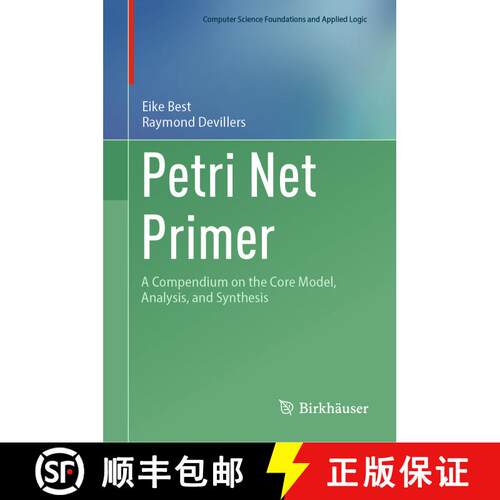 【3-4周达】精装 Petri Net Primer: A Compendium on the Core Model, Analysis, and Synthesis [9783031482779]